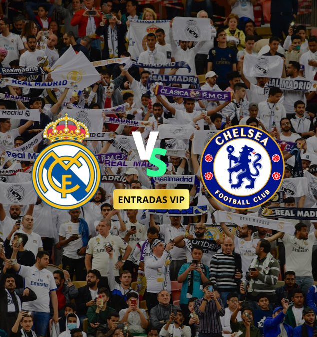 Entradas VIP Real Madrid CF Vs Chelsea FC T. 22/23 | Bstadium