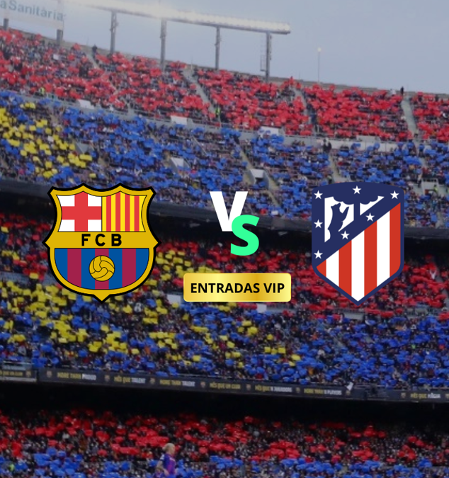 Entradas VIP Partido FC Barcelona - Atlético De Madrid T.23/24 | Bstadium